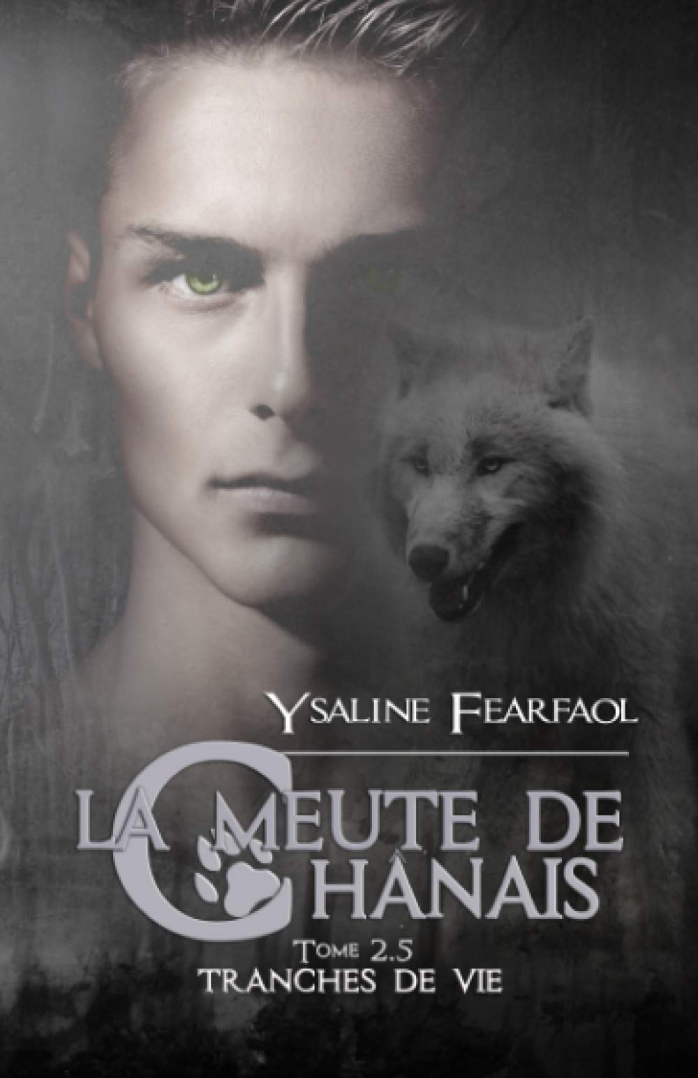 La meute de Chânais tome 2,5: Tranches de vie Romantic Fantasy