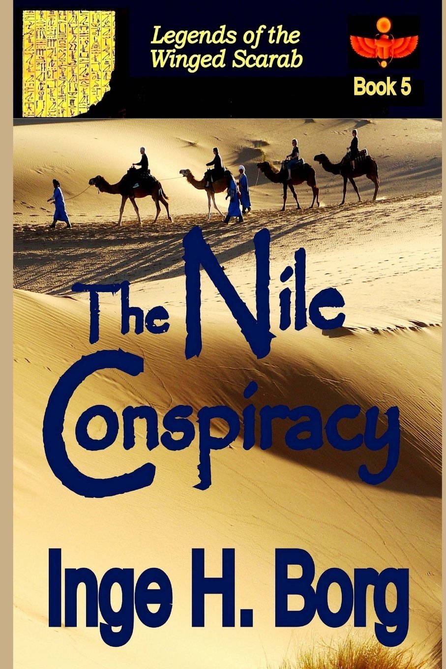 The Nile Conspiracy (Legends of the Winged Scarab, Band 5) Action & Adventure