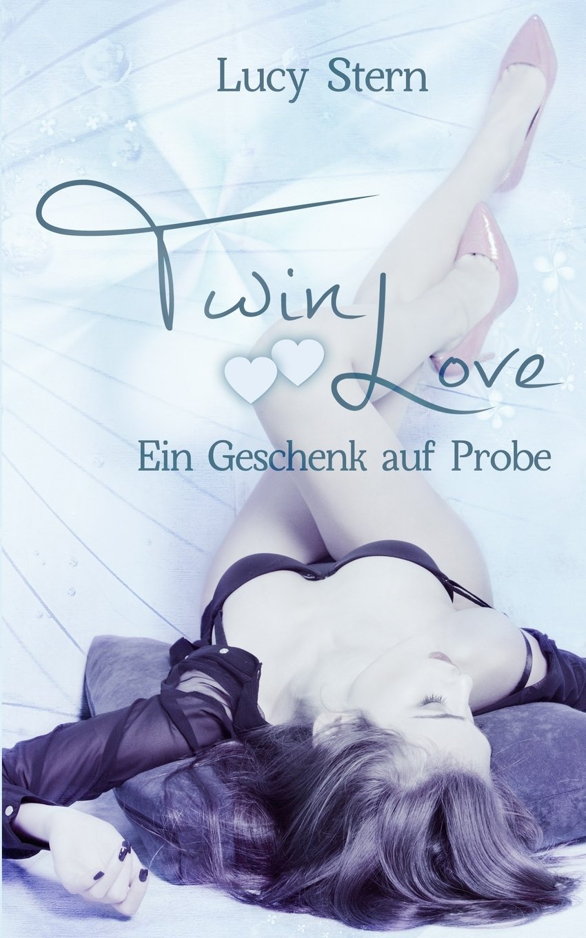 Twin Love 03: Ein Geschenk auf Probe (Twin Reihe, Band 3) New Adult