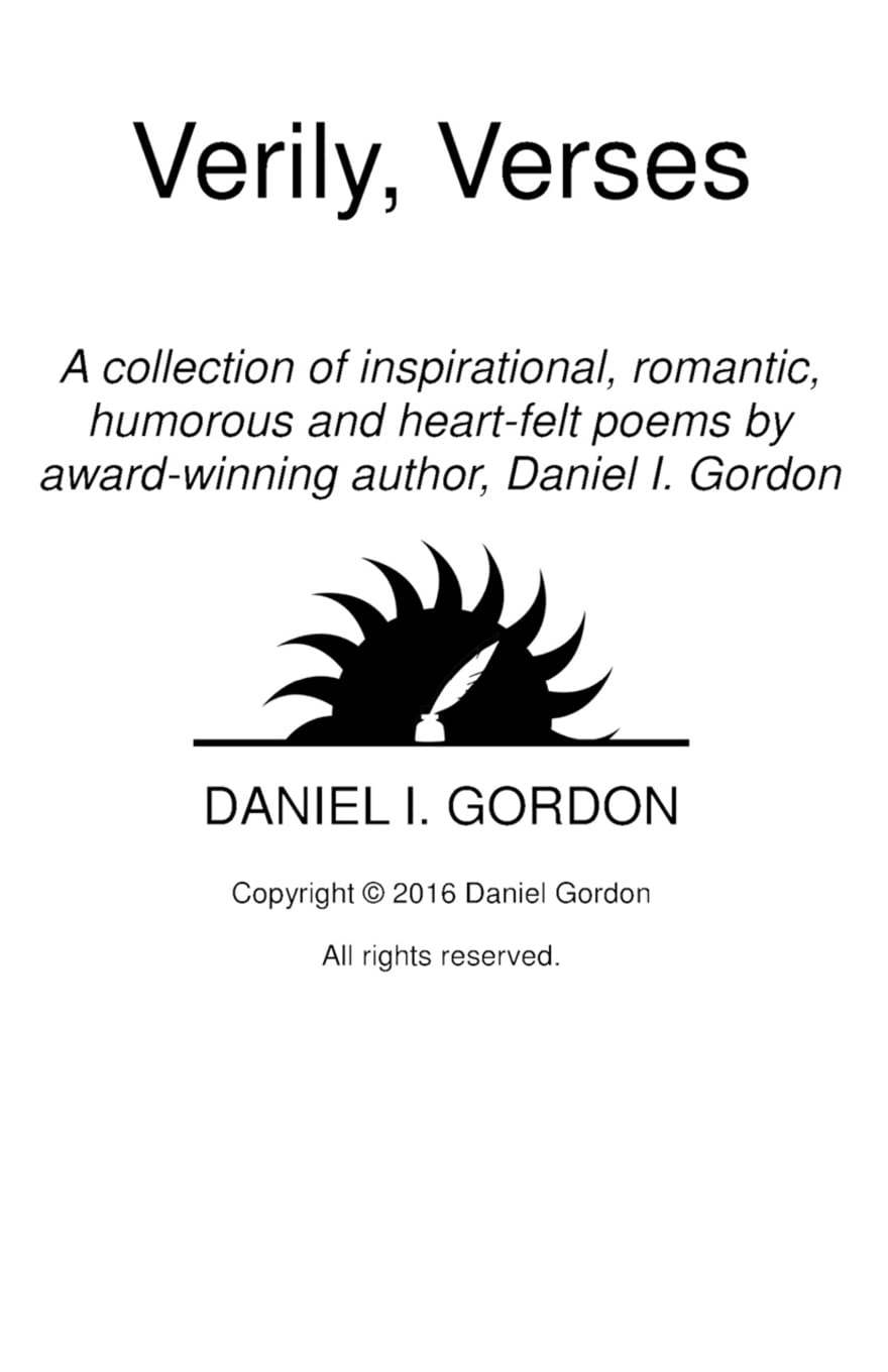 Verily, Verses: A collection of poems by award-winning author, Daniel I. Gordon Poetry