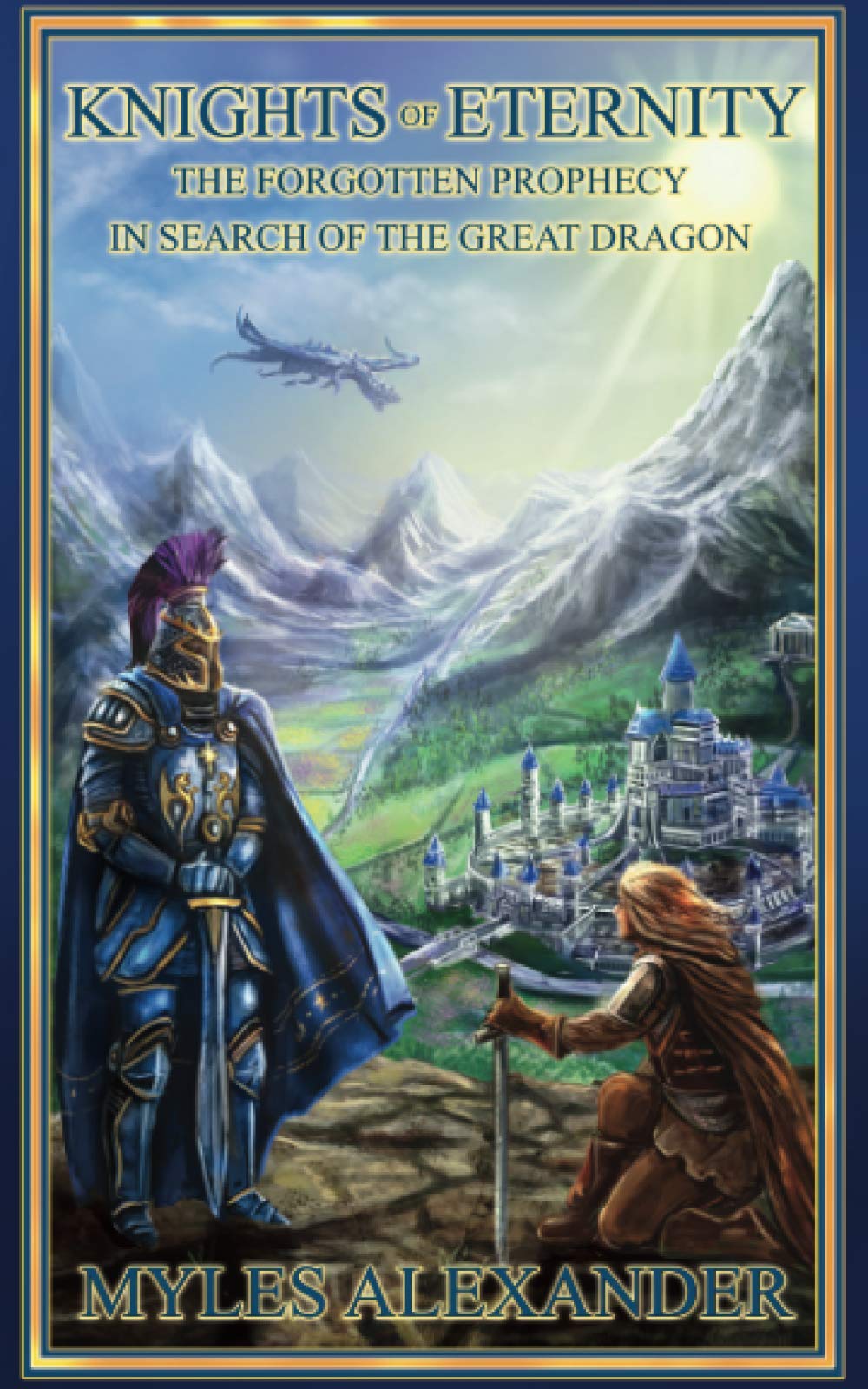 Knights of Eternity: In search of the Great Dragon (The Forgotten Prophecy, Band 1) Books