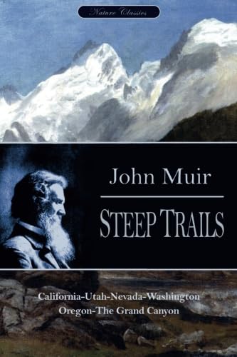 Steep Trails: California-Utah-Nevada-Washington-Oregon-The Grand Canyon (Nature Classics) Mathematics