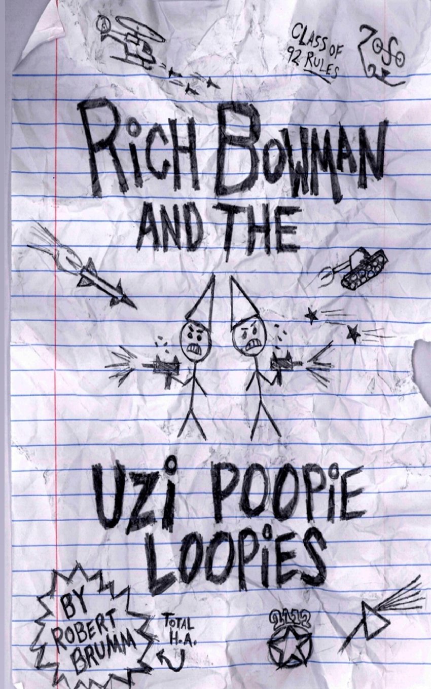 Rich Bowman and the Uzi Poopie Loopies (Bowman Chronicles, Band 1) Contemporary literature