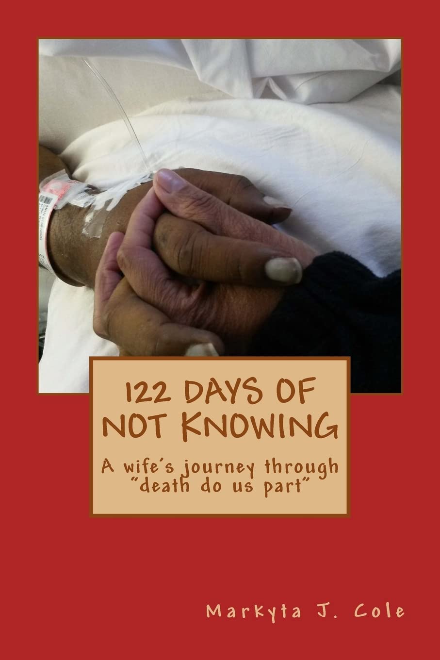 122 Days of not Knowing: A wife's journey through "death do us part" Religion & Esotericism