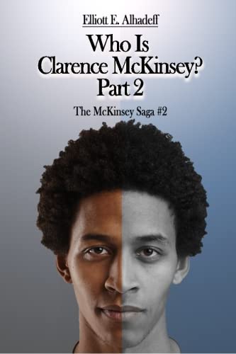 Who Is Clarence McKinsey? Part 2: The McKinsey Saga, #2 Contemporary literature