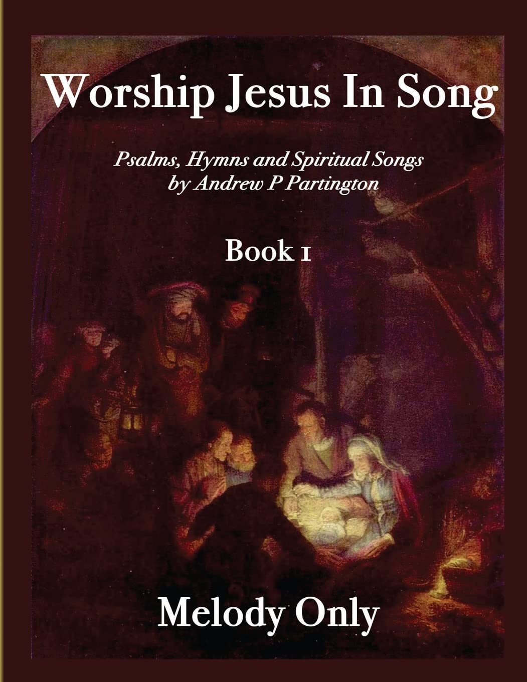 Worship Jesus In Song Melody Only Arts & Music