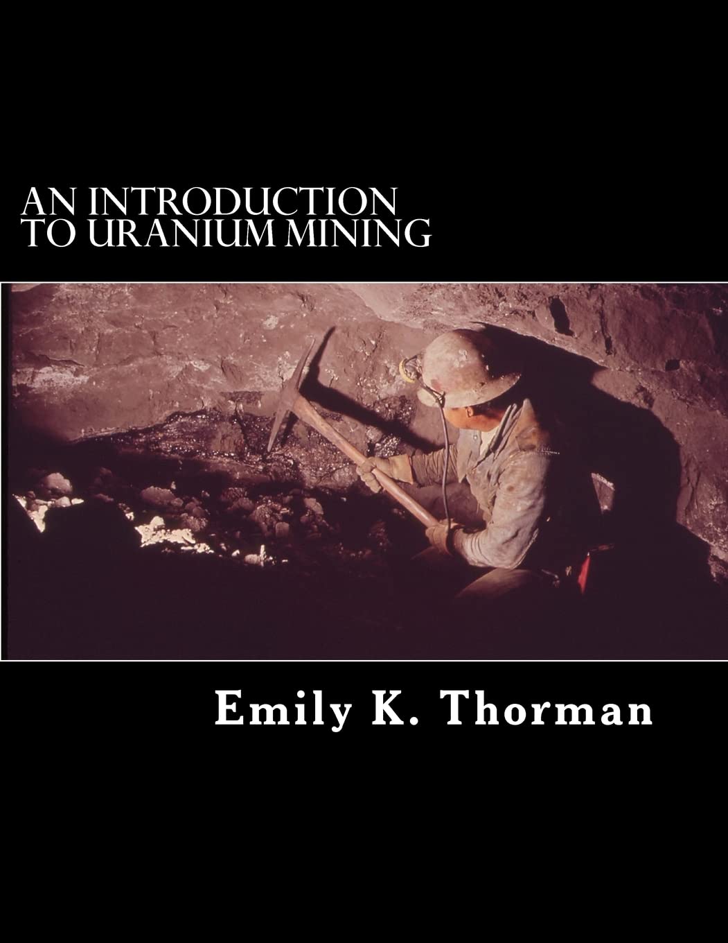 An Introduction to Uranium Mining Learning & Reference