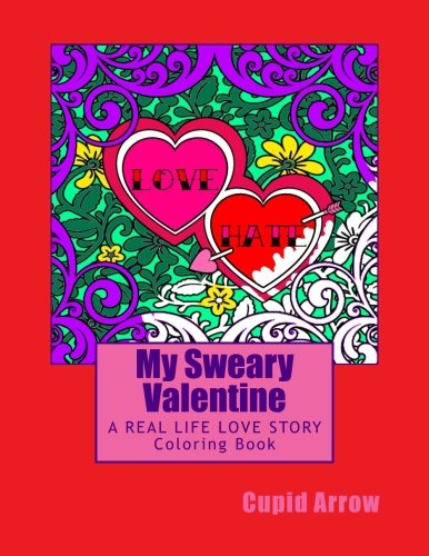 My Sweary Valentine: A Real Life Love Story Coloring Book Books