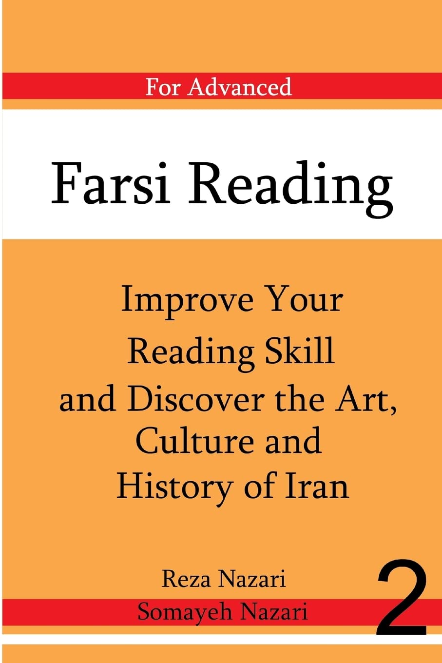 Farsi Reading: Improve your reading skill and discover the art, culture and hist: For Advanced Farsi Learners (Farsi Readings, Band 2) Foreign Languages ​​& Dictionaries