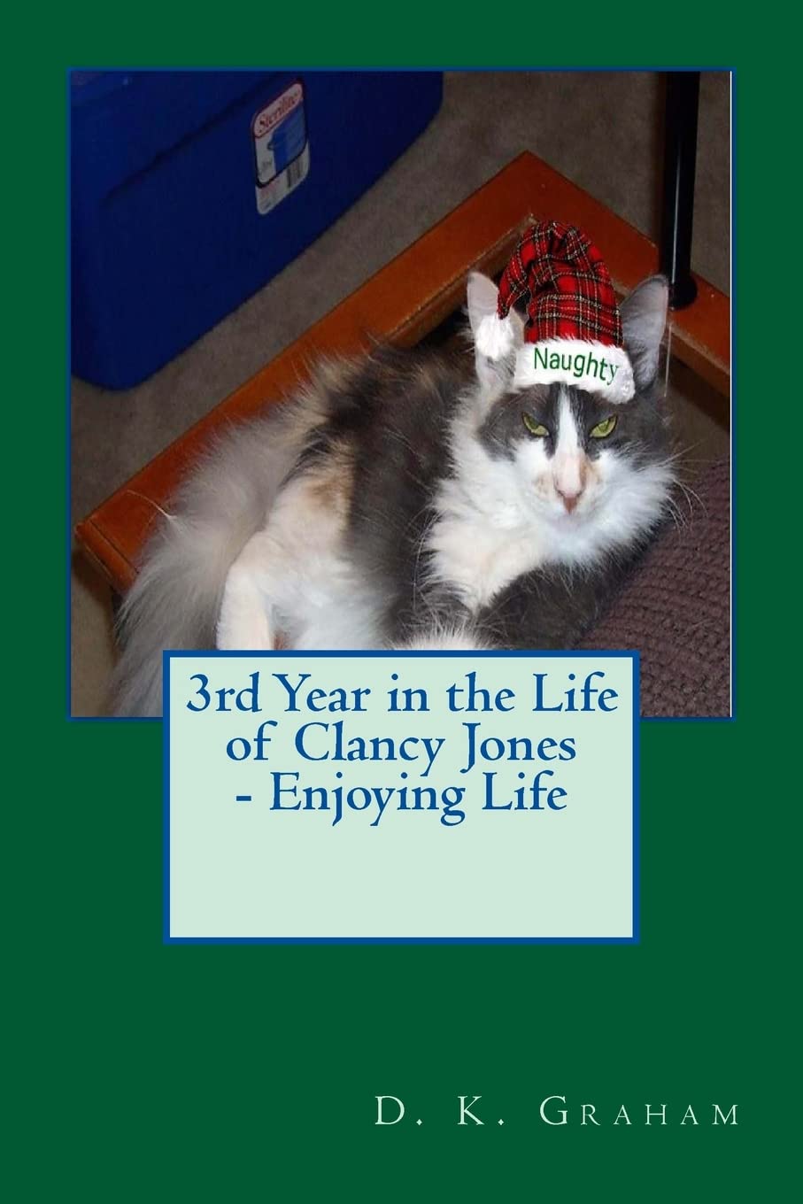 3rd Year in the Life of Clancy Jones - Enjoying Life Pets