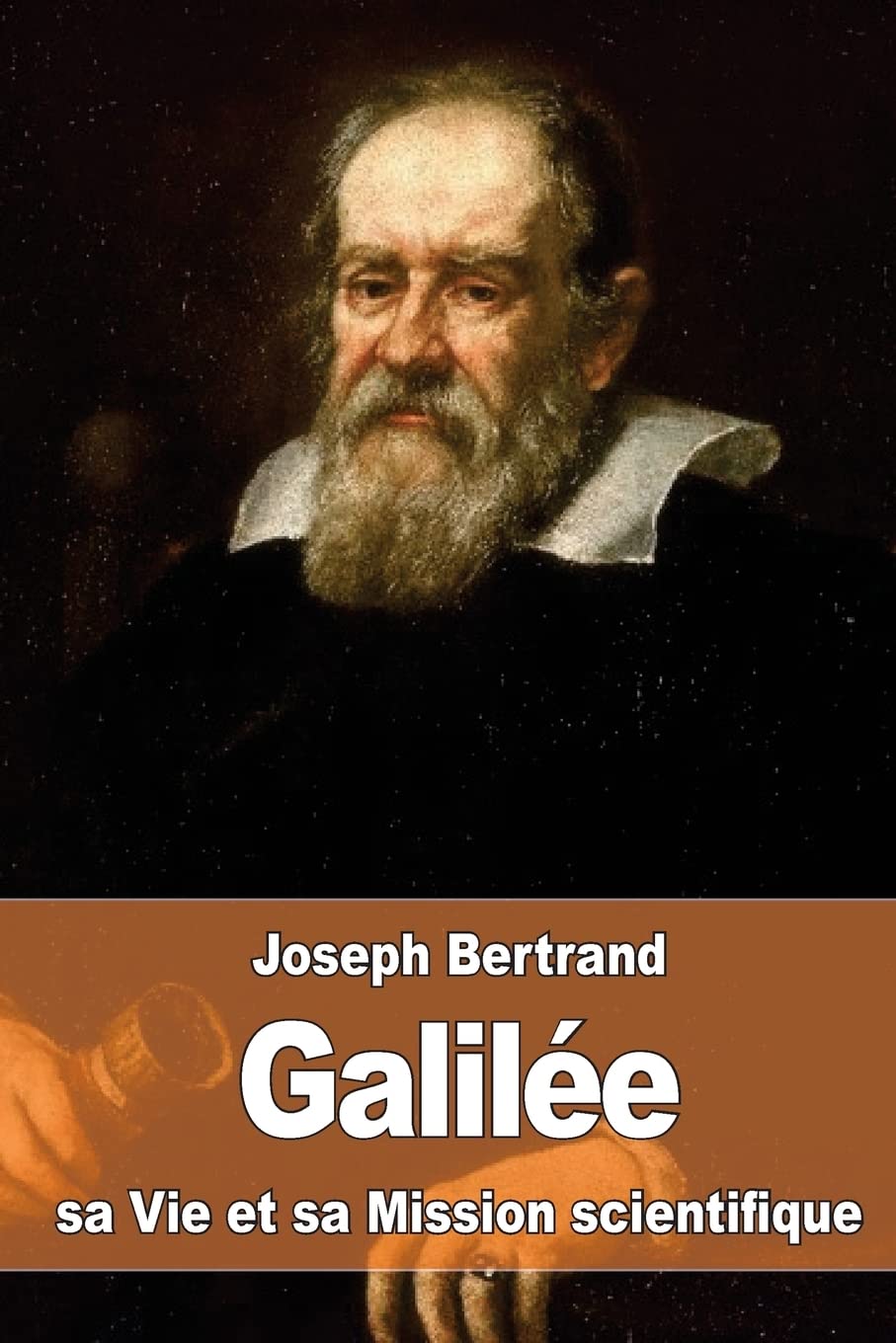 Galilée: sa Vie et sa Mission scientifique book