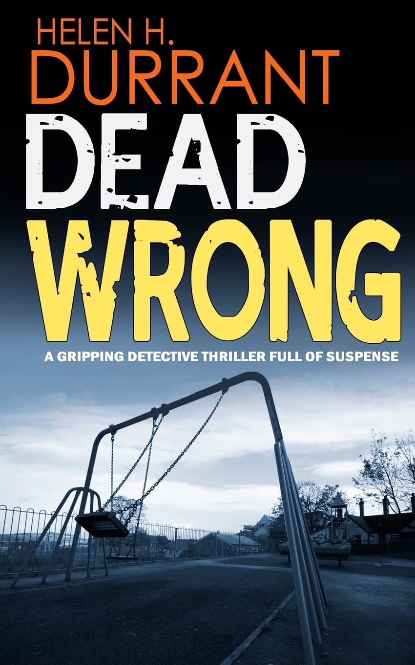 DEAD WRONG a gripping detective thriller full of suspense Detective & CSI