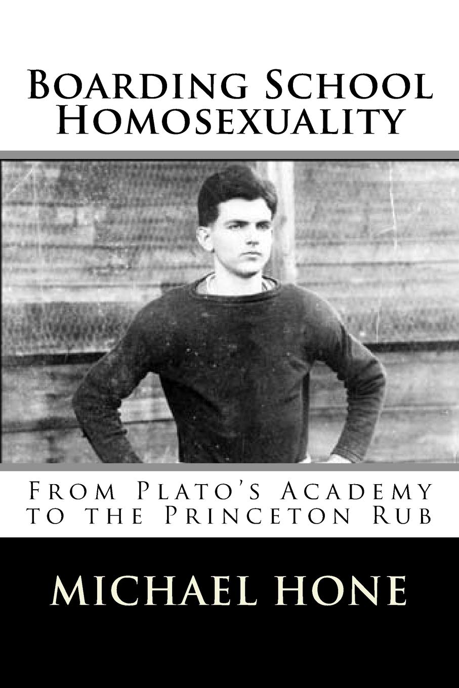 Boarding School Homosexuality: From Plato's Academy to the Princeton Rub Politics & History