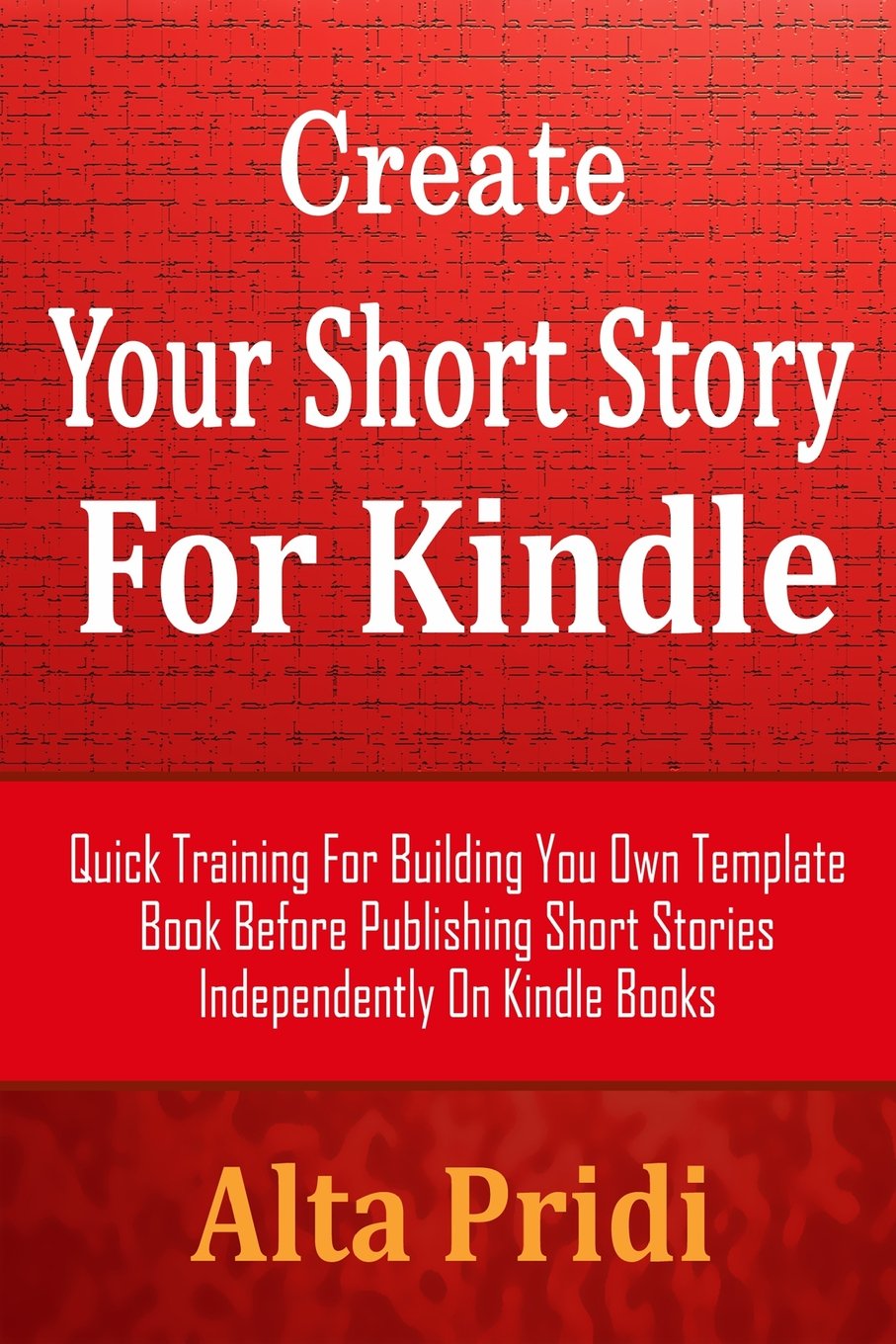 Create Your Short Story For Kindle Book Number 001 Film, Art & Culture