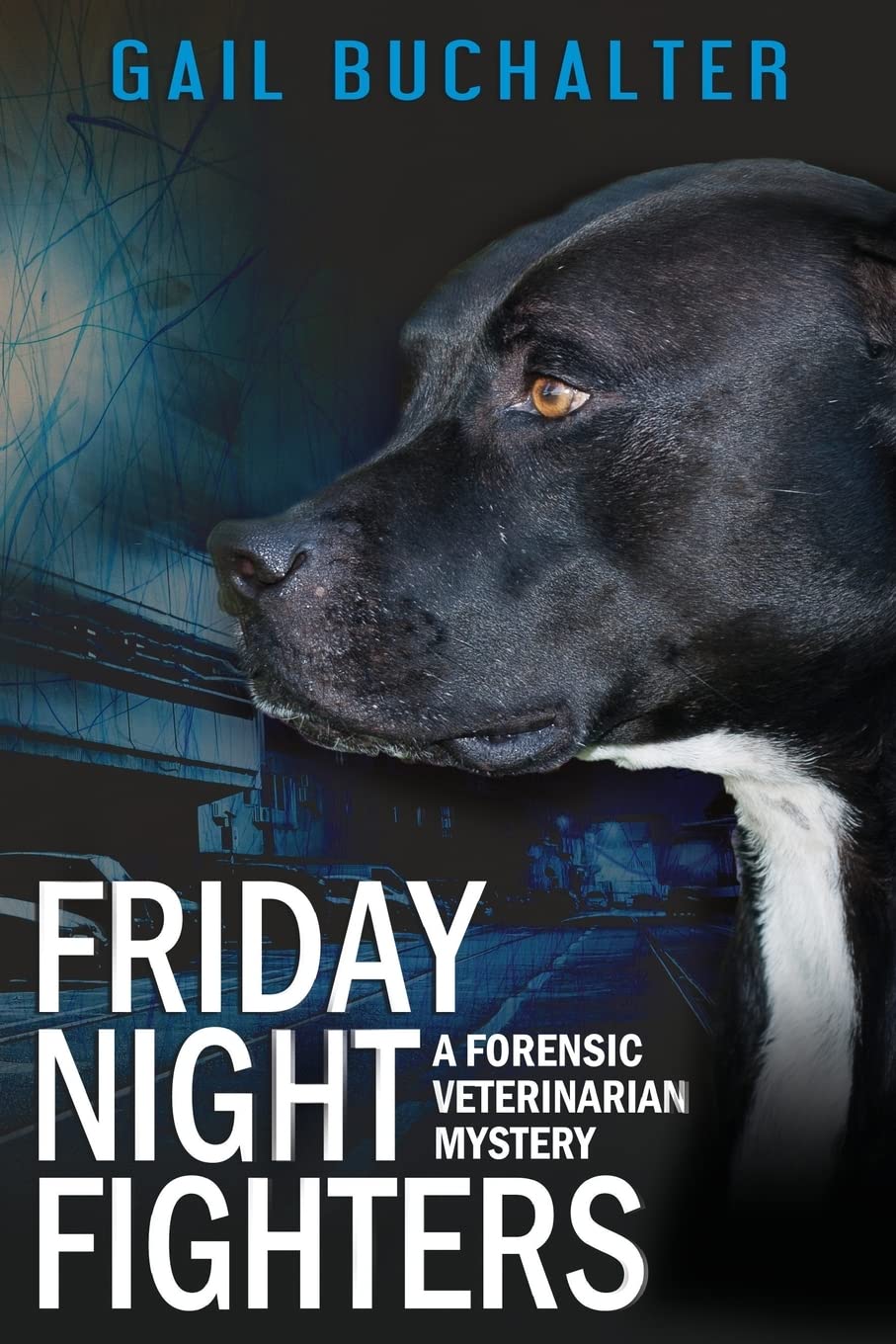 Friday Night Fighters: A Forensic Veterinarian Mystery Suspense & Thrillers