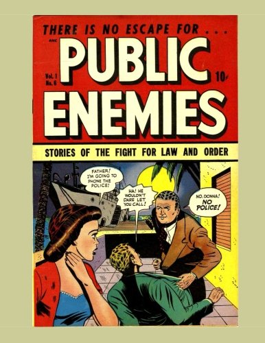 Public Enemies #6: The Real Heroes and Villains of The Golden Age - Classic Crime Comics - All Stories - No Ads Manga