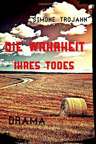 Die Wahrheit ihres Todes: Psychothriller Contemporary literature