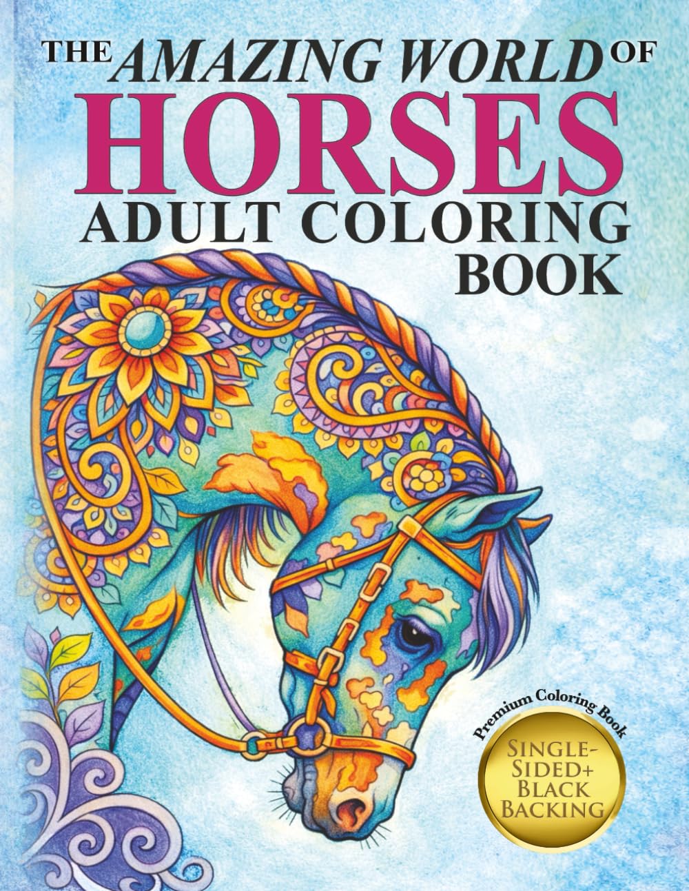 The Amazing World Of Horses: Adult Coloring Book (Amazing Horses, Band 1) Mathematics
