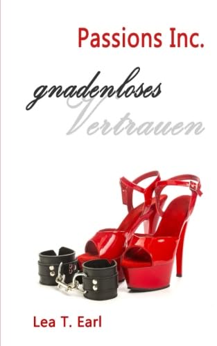 Passions Inc. - Gnadenloses Vertrauen Romantic Thrillers