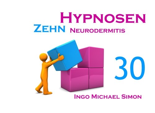 Zehn Hypnosen. Band 30: Neurodermitis Psychology