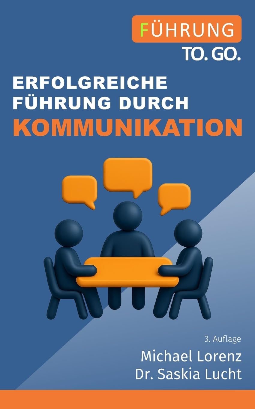 Erfolgreiche Führung durch Kommunikation Business, Finance & Career
