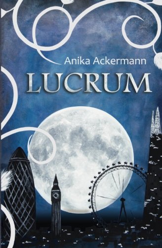 Lucrum (Sonne-Mond-Saga, Band 1) Urban Fantasy
