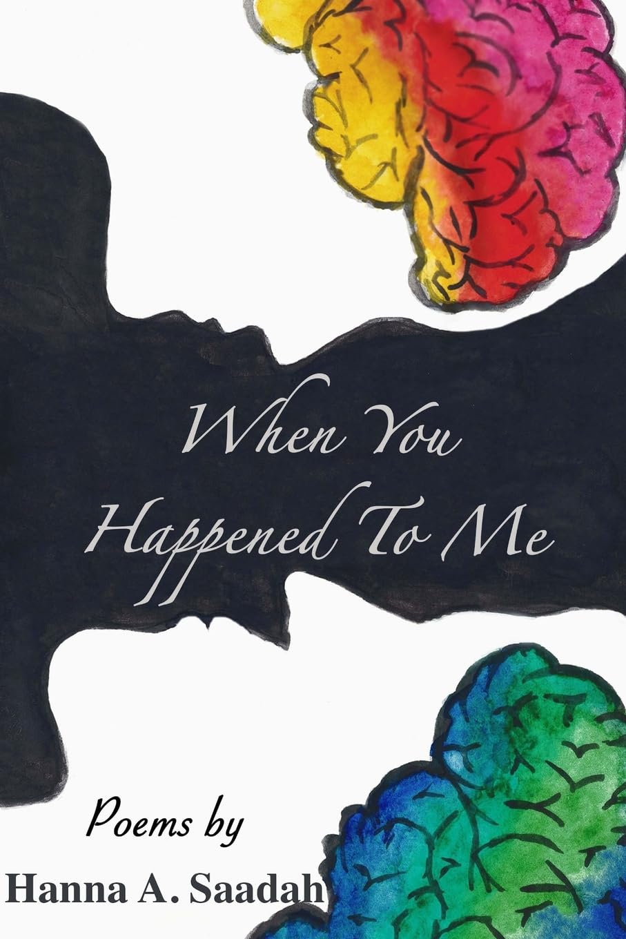 When You Happened To Me: Poems book