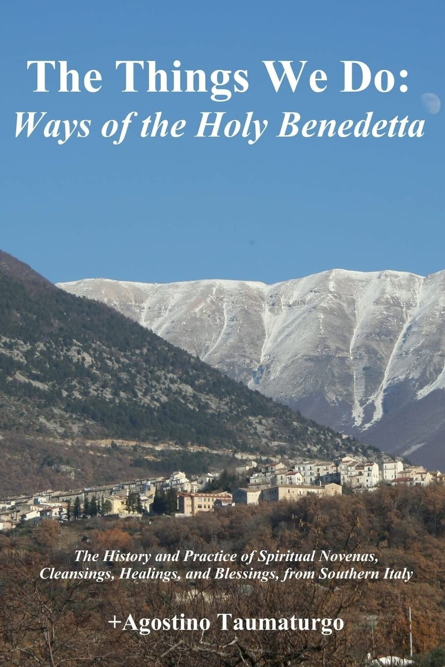 The Things We Do: Ways of the Holy Benedetta Religion & Esotericism