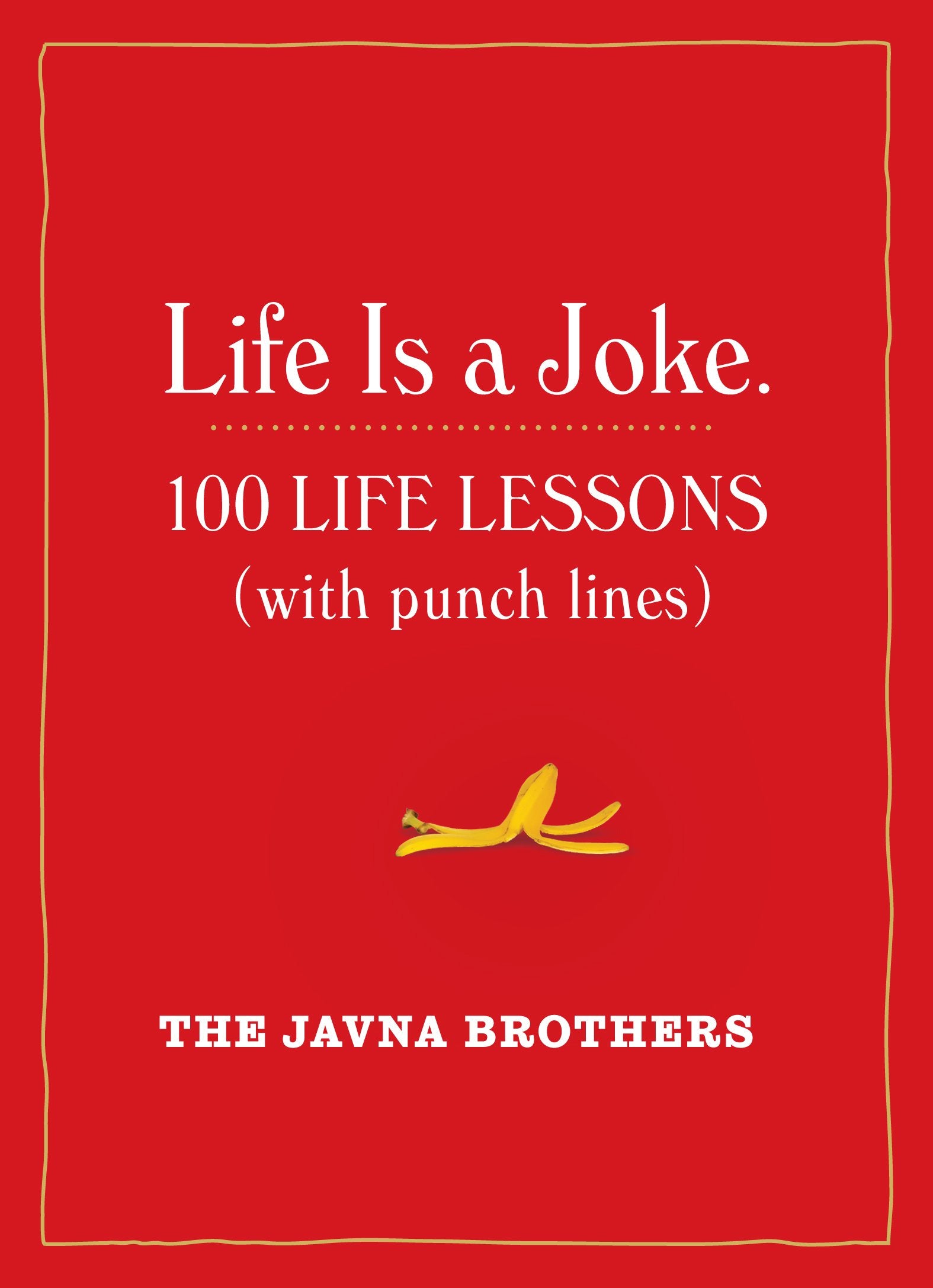 Life Is a Joke Leisure, Home & Garden