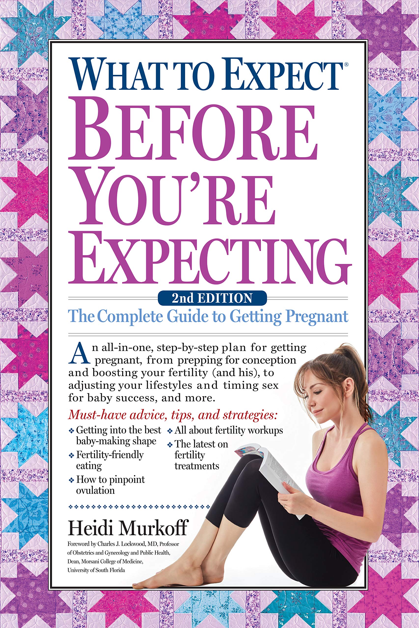 What to Expect Before You're Expecting: The Complete Guide to Getting Pregnant Parents & Children