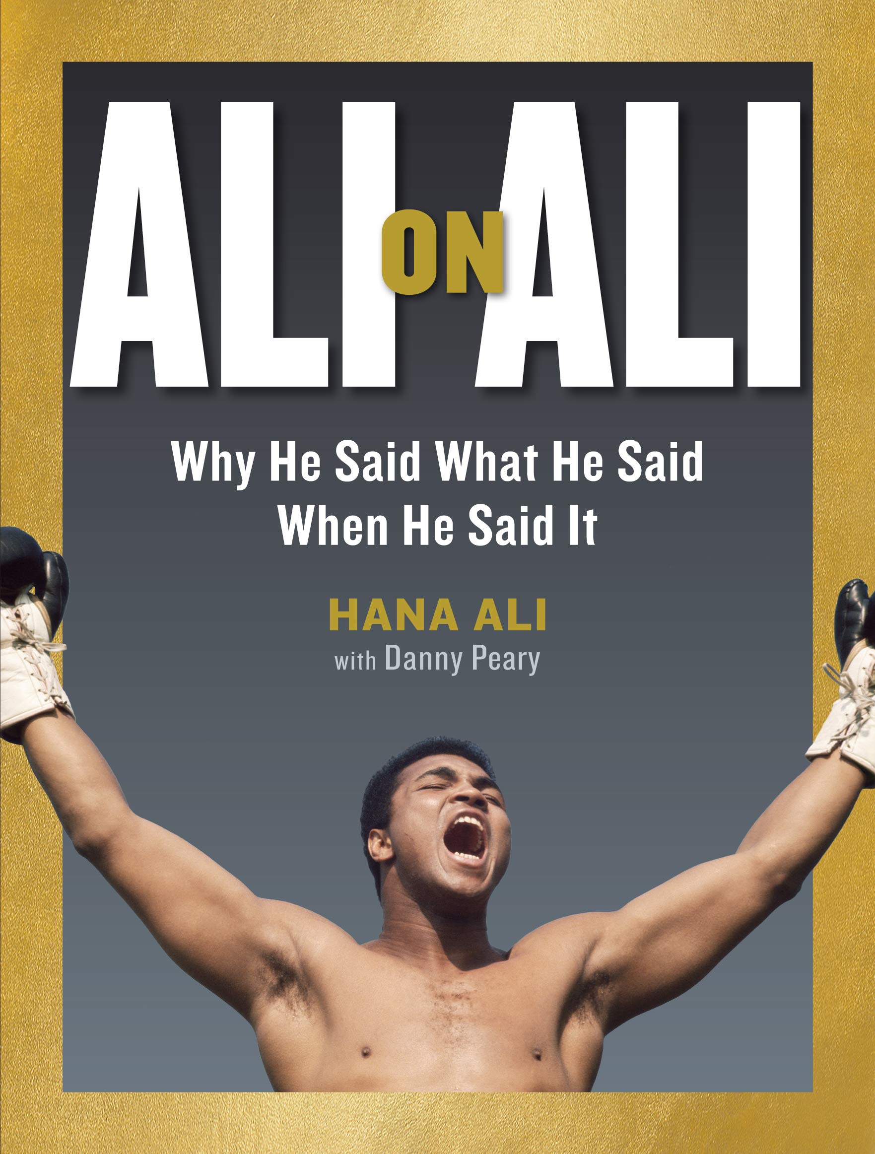Ali on Ali: Why He Said What He Said When He Said It Sports