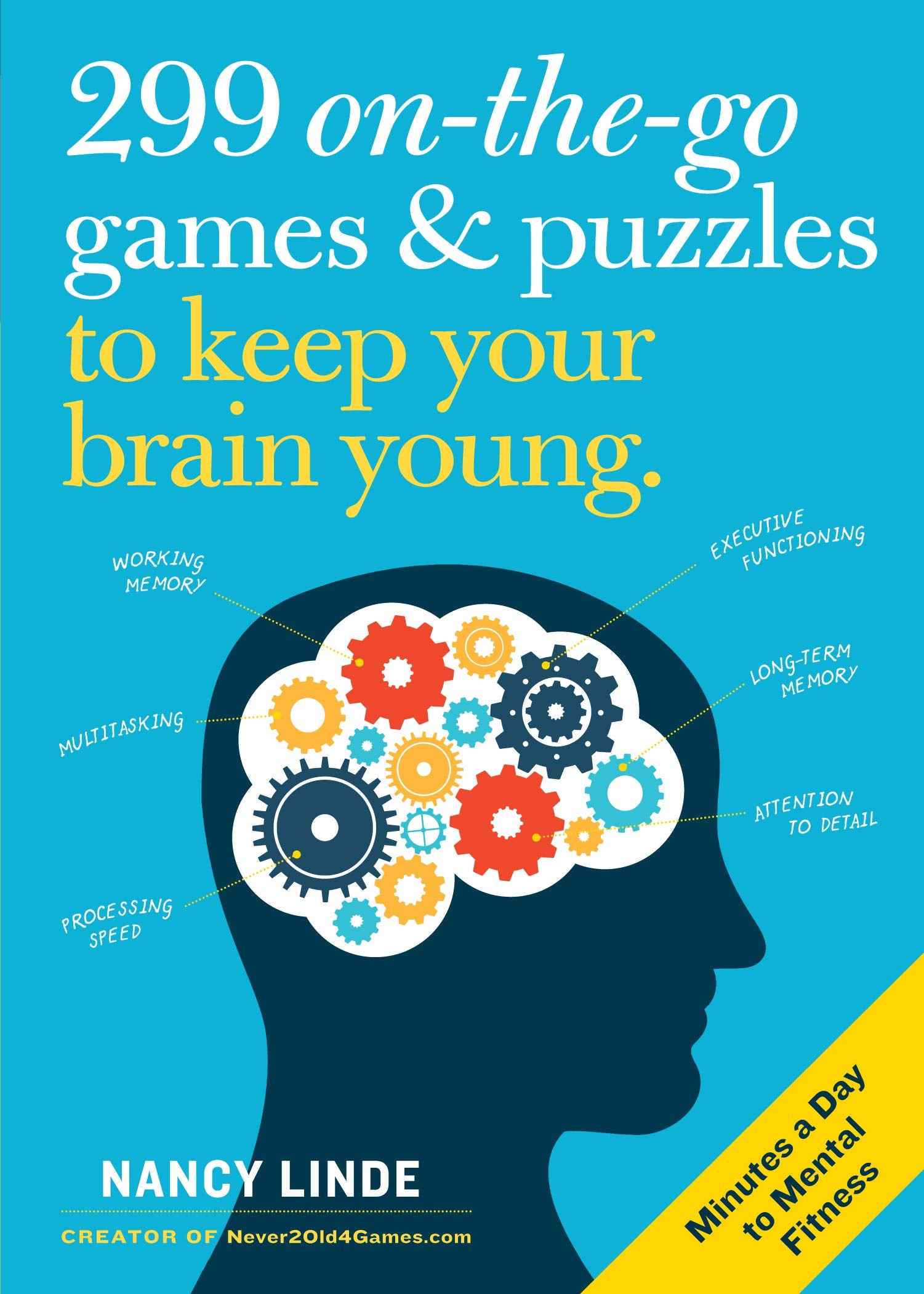 299 On-the-Go Games & Puzzles to Keep Your Brain Young: Minutes a Day to Mental Fitness Leisure & Fun