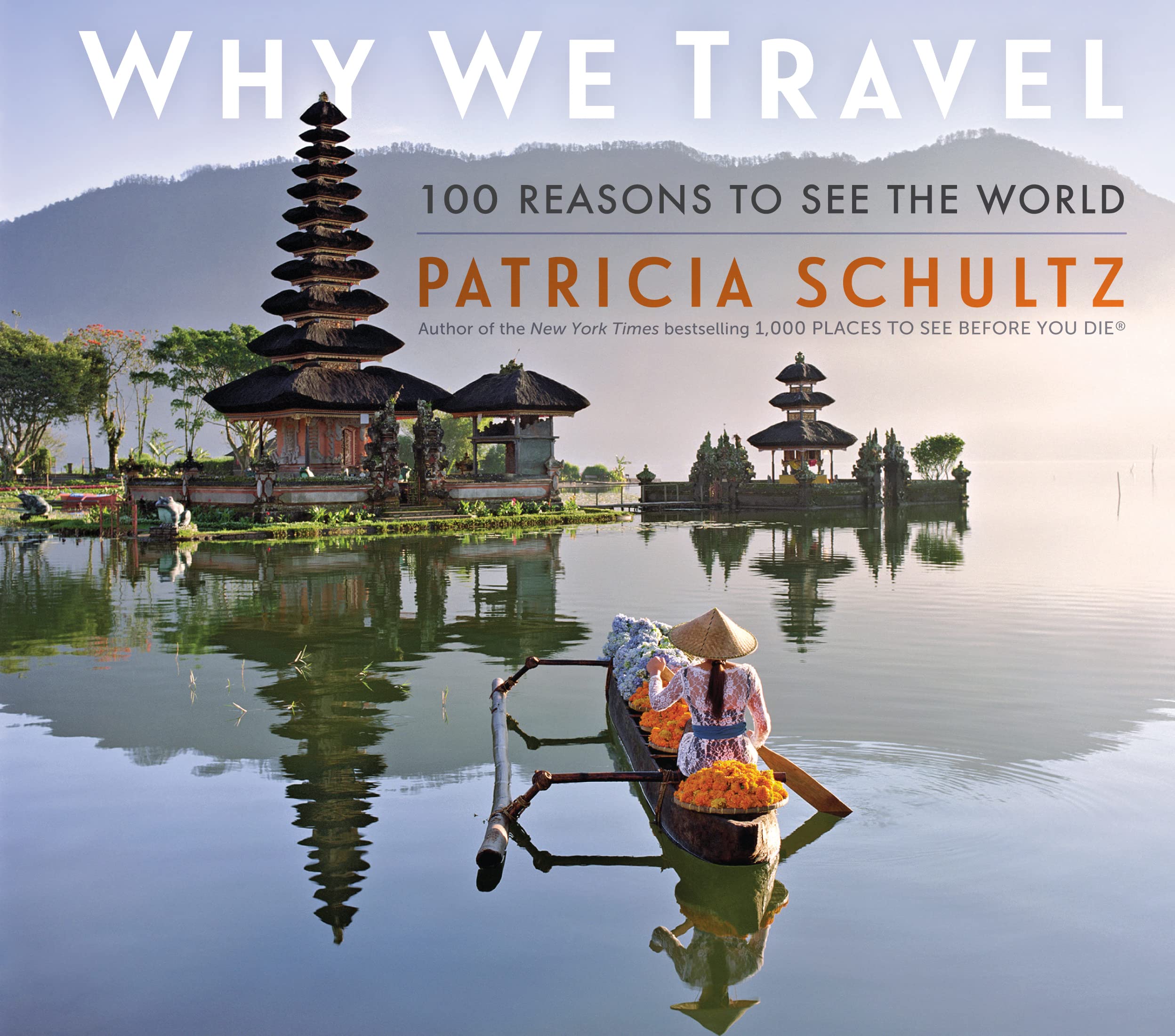 Why We Travel: 100 Reasons to See the World Business, Finance & Career
