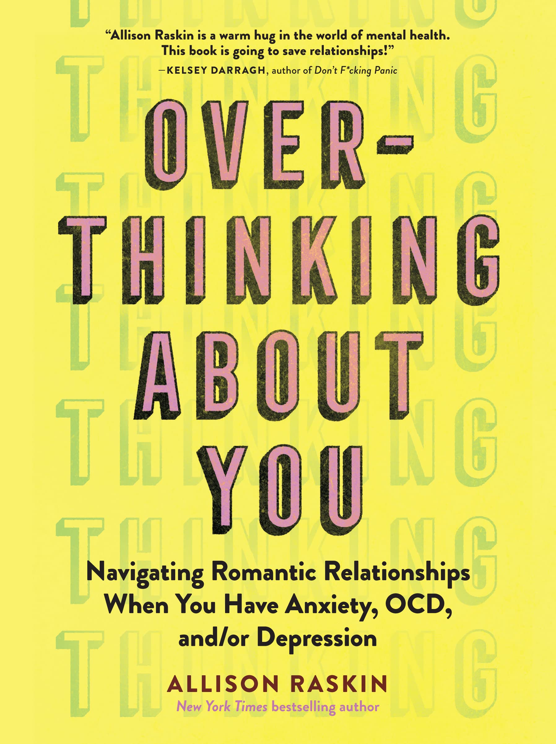 Overthinking About You: Navigating Romantic Relationships When You Have Anxiety, OCD, and/or Depression Eroticism