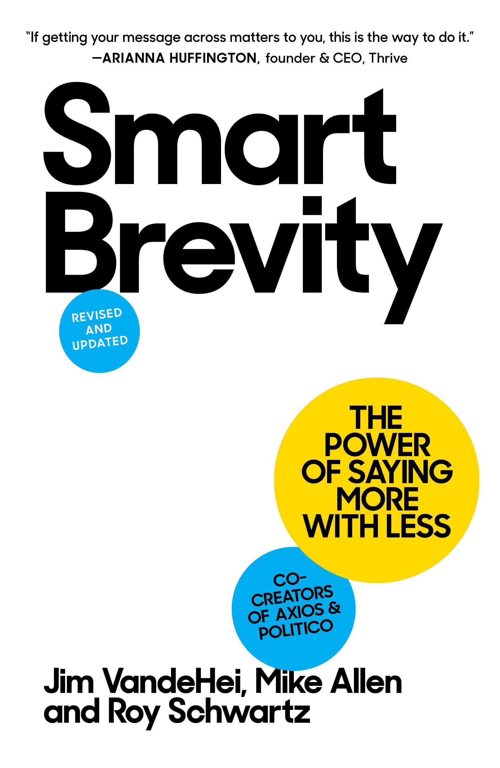 Smart Brevity: The Power of Saying More with Less (Revised and Updated) Business, Finance & Career
