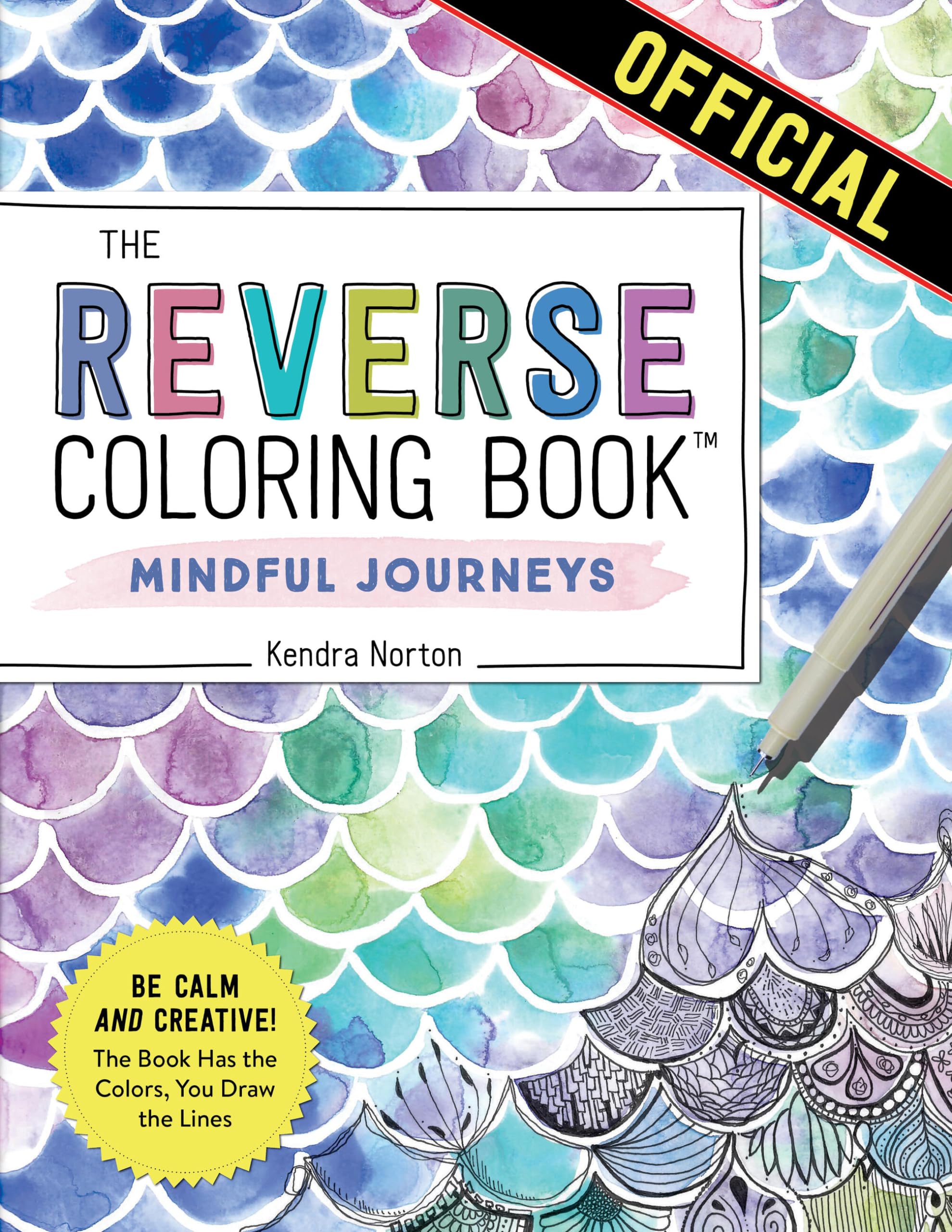 The Reverse Coloring Book™: Mindful Journeys: Be Calm and Creative: The Book Has the Colors, You Draw the Lines Hobbies & Crafts