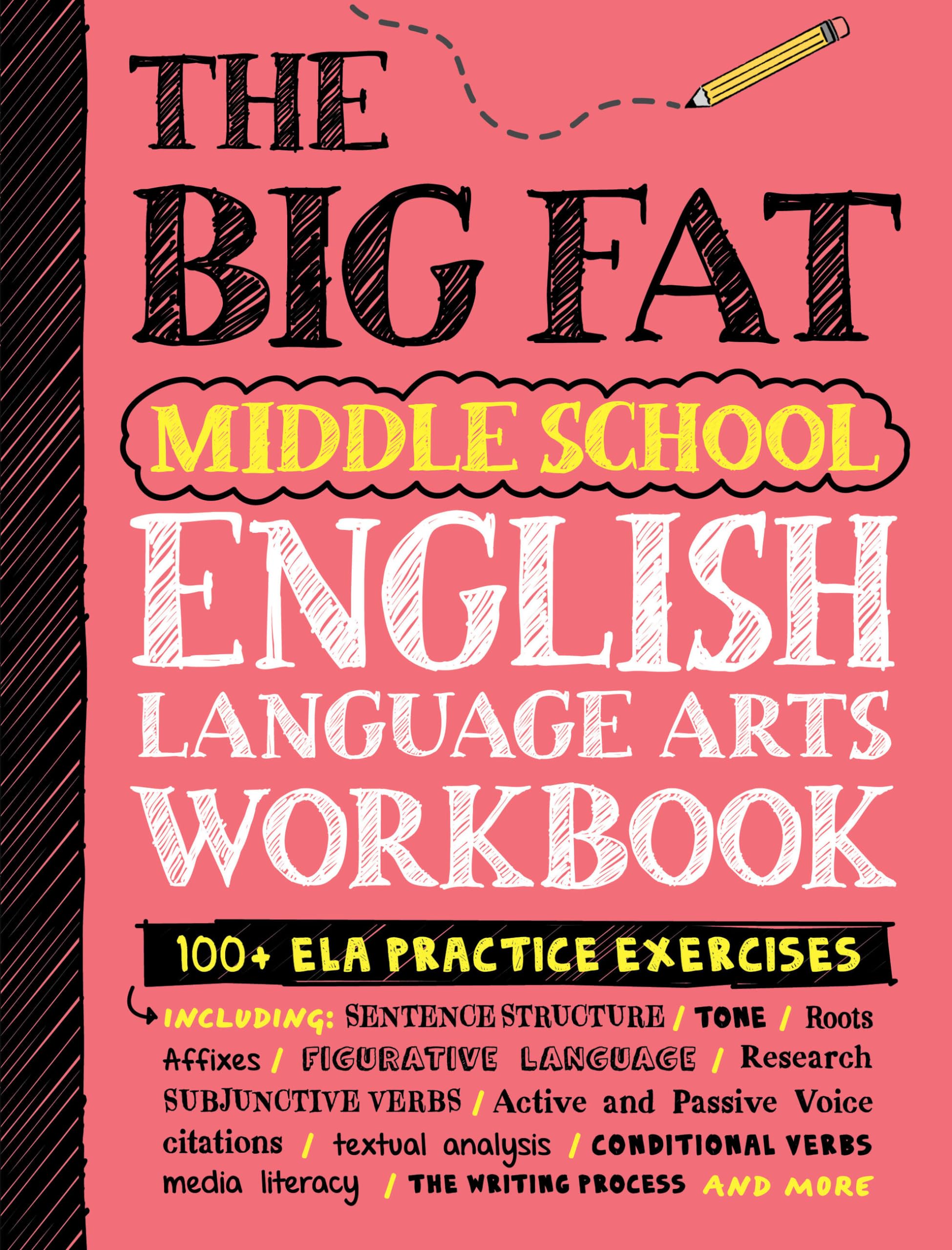 The Big Fat Middle School English Language Arts Workbook: 100+ ELA Practice Exercises (Big Fat Notebooks) Study Guides