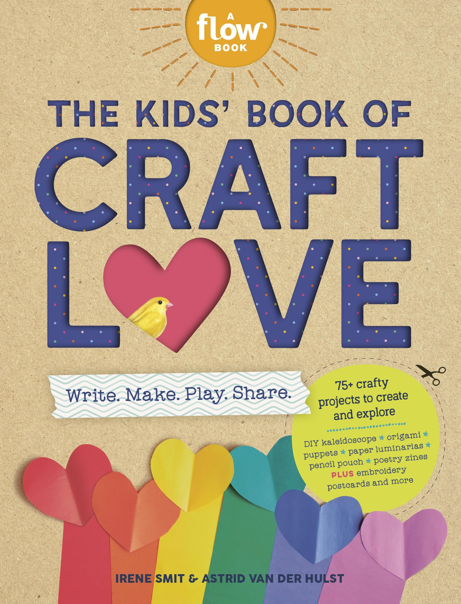 The Kids' Book of Craft Love: Write. Make. Play. Share. (Flow) Non-fiction
