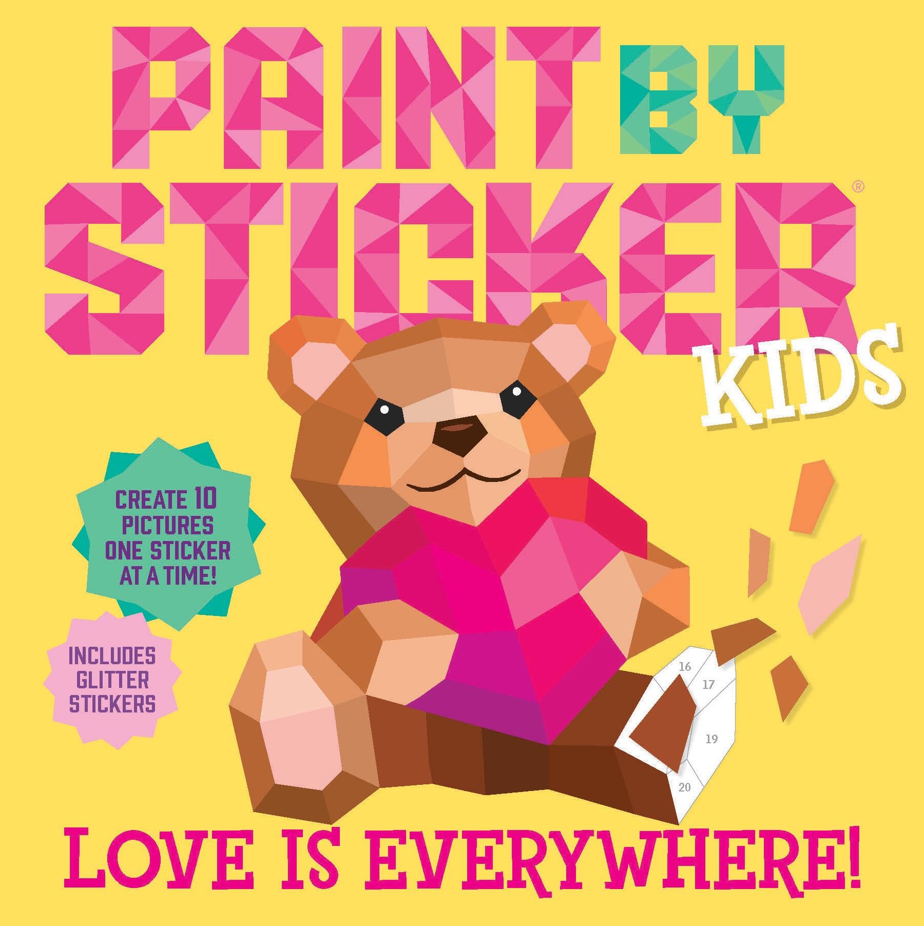 Paint by Sticker Kids: Love Is Everywhere!: Create 10 Pictures One Sticker at a Time! Includes Glitter Stickers Lifestyle