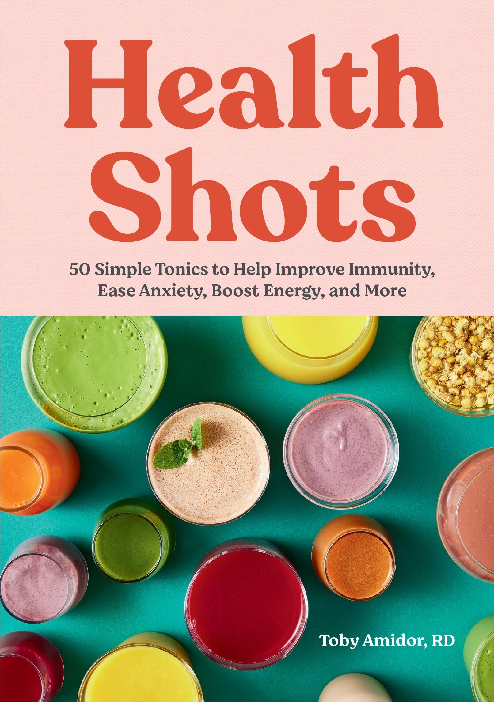 Health Shots: 50 Simple Tonics to Help Improve Immunity, Ease Anxiety, Boost Energy, and More Leisure, Home & Garden