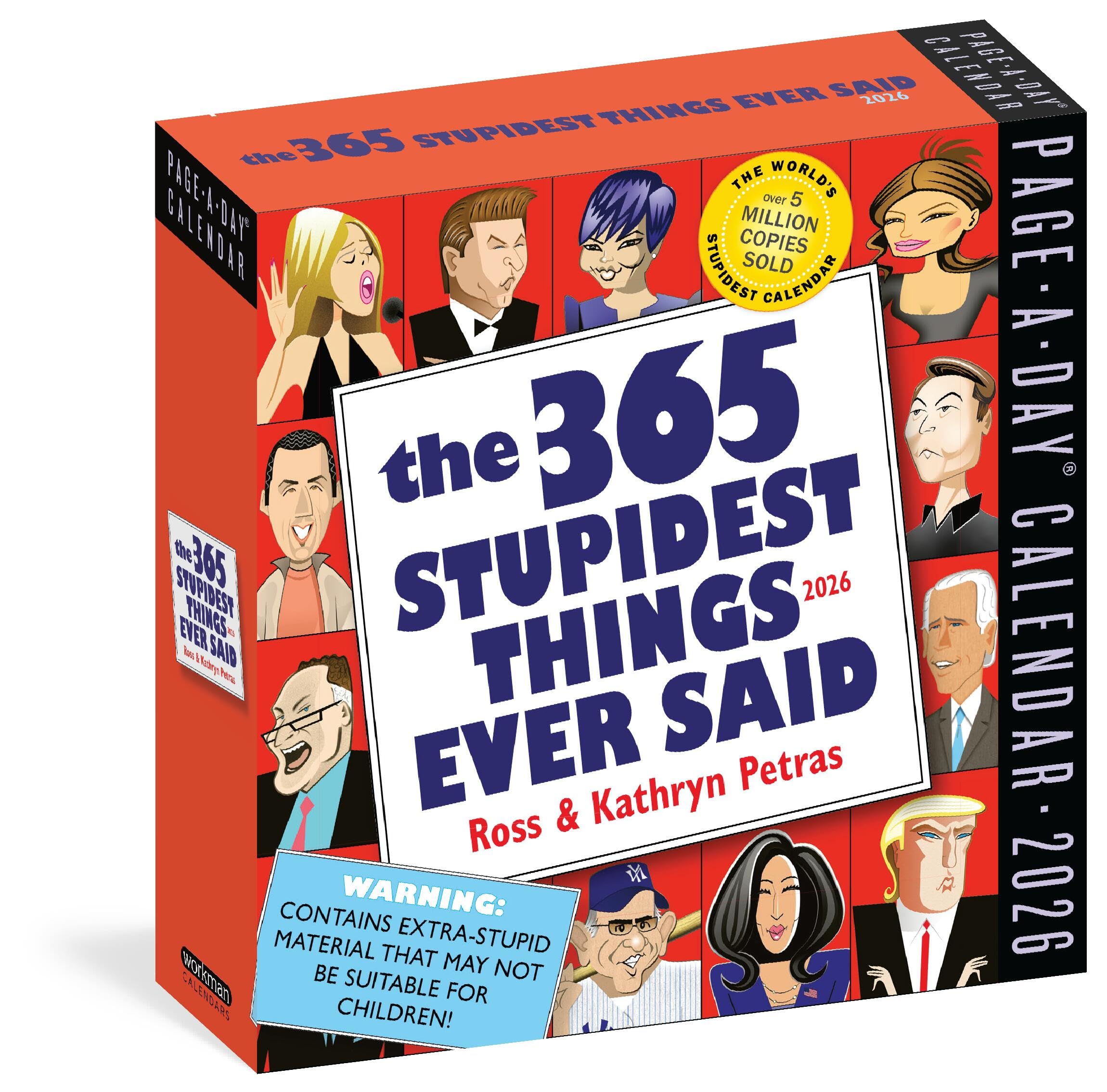 365 Stupidest Things Ever Said Page-A-Day® Calendar 2026: A Daily Dose of Ignorance, Political Doublespeak, Jaw-Dropping Stupidity, and More Contemporary literature