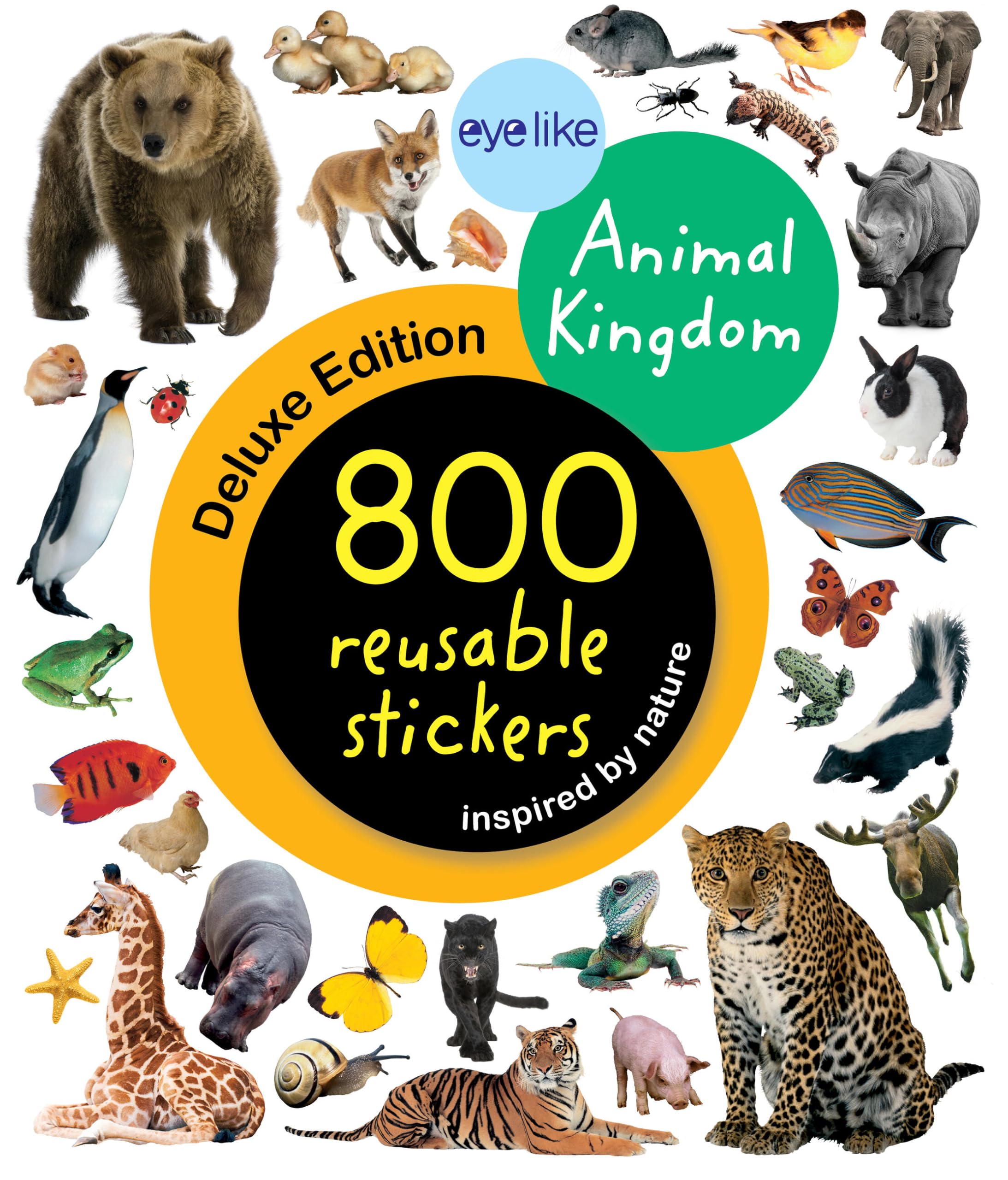 Eyelike Stickers Deluxe: Animal Kingdom: 800 Reusable Stickers Inspired by Nature Mathematics