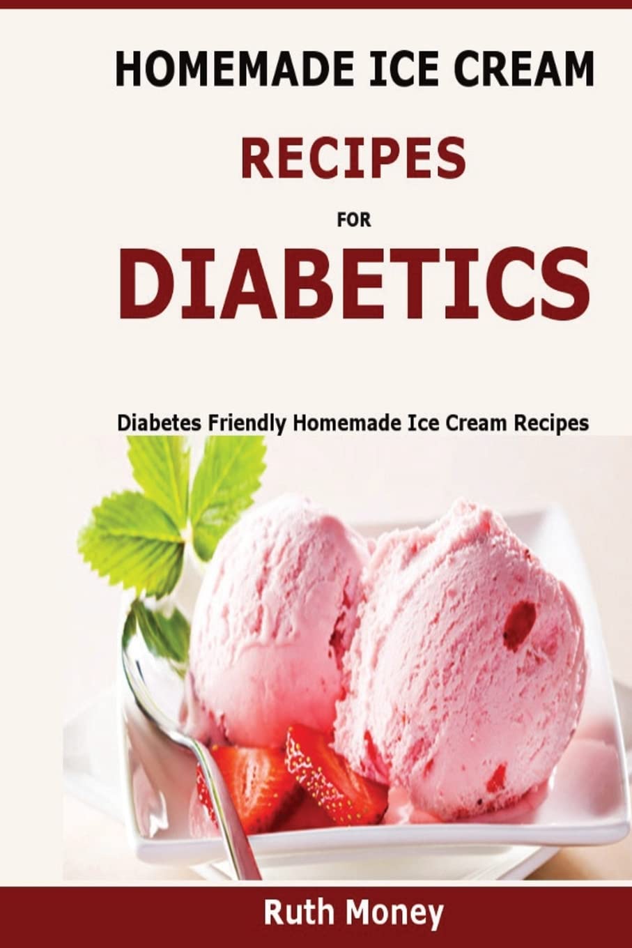 Homemade Ice Cream Recipes For Diabetics: Diabetes friendly homemade ice cream recipes Cooking & Enjoying