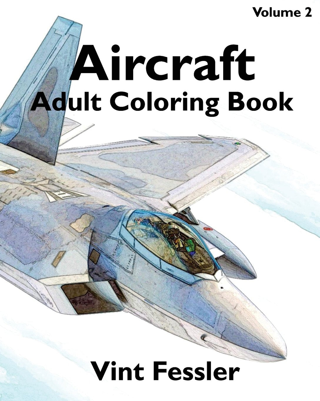 Aircraft : Adult Coloring Book Vol.2: Airplane Sketches for Coloring (Vehicle Coloring Book Series, Band 6) Business & Technology