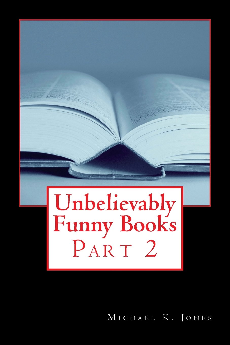 Unbelievably Funny Books: Part 2 Art & Literature