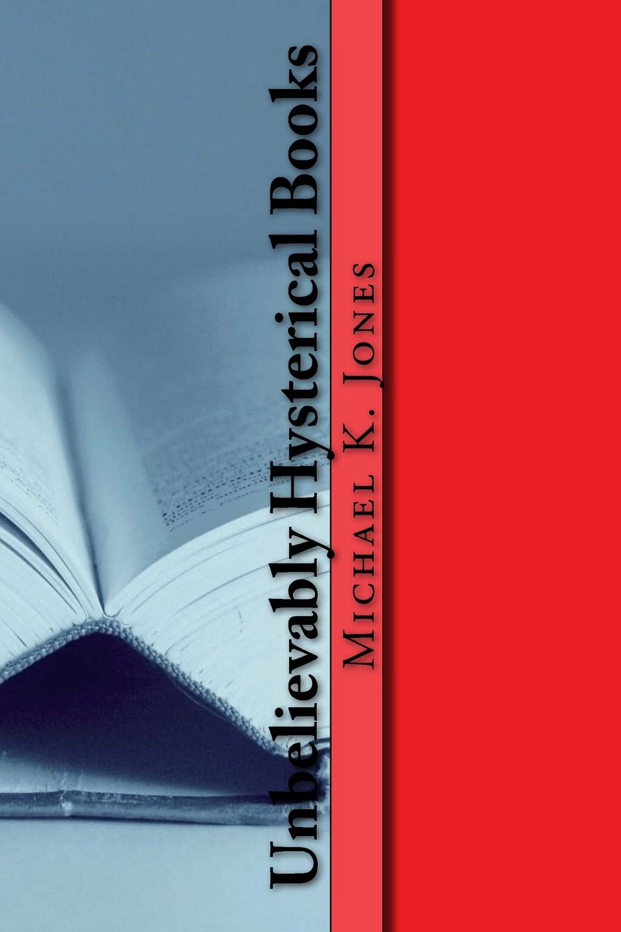Unbelievably Hysterical Books: Part 2 Drama