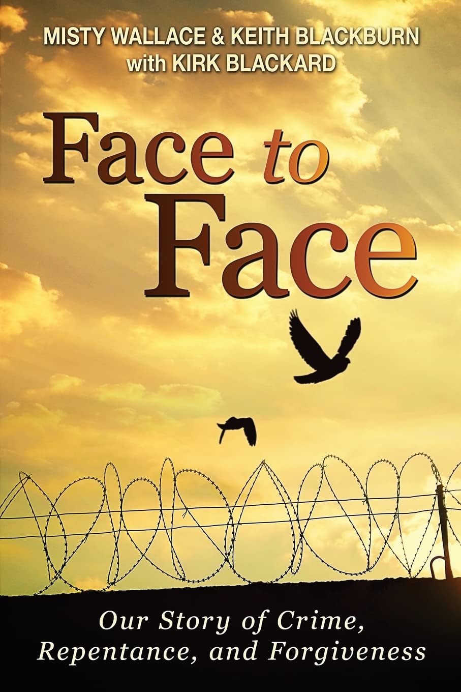 Face to Face: Our Story of Crime, Repentance, and Forgiveness Psychology