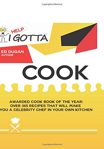 Help-I Gotta Cook!: Around the World in 365 Recipes Cooking & Enjoying