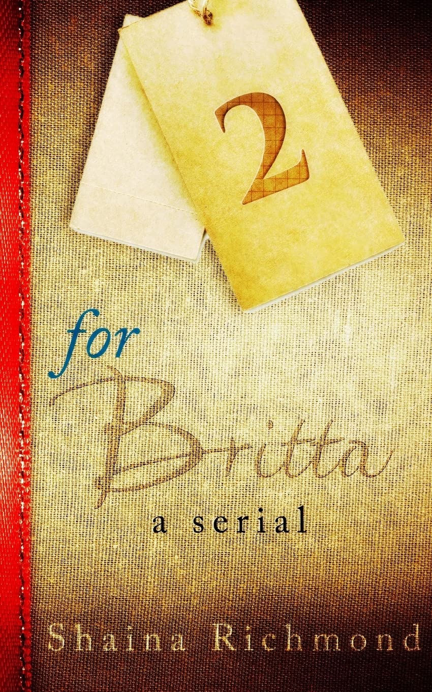 For Britta - Volume Two: A Serial Contemporary literature Books