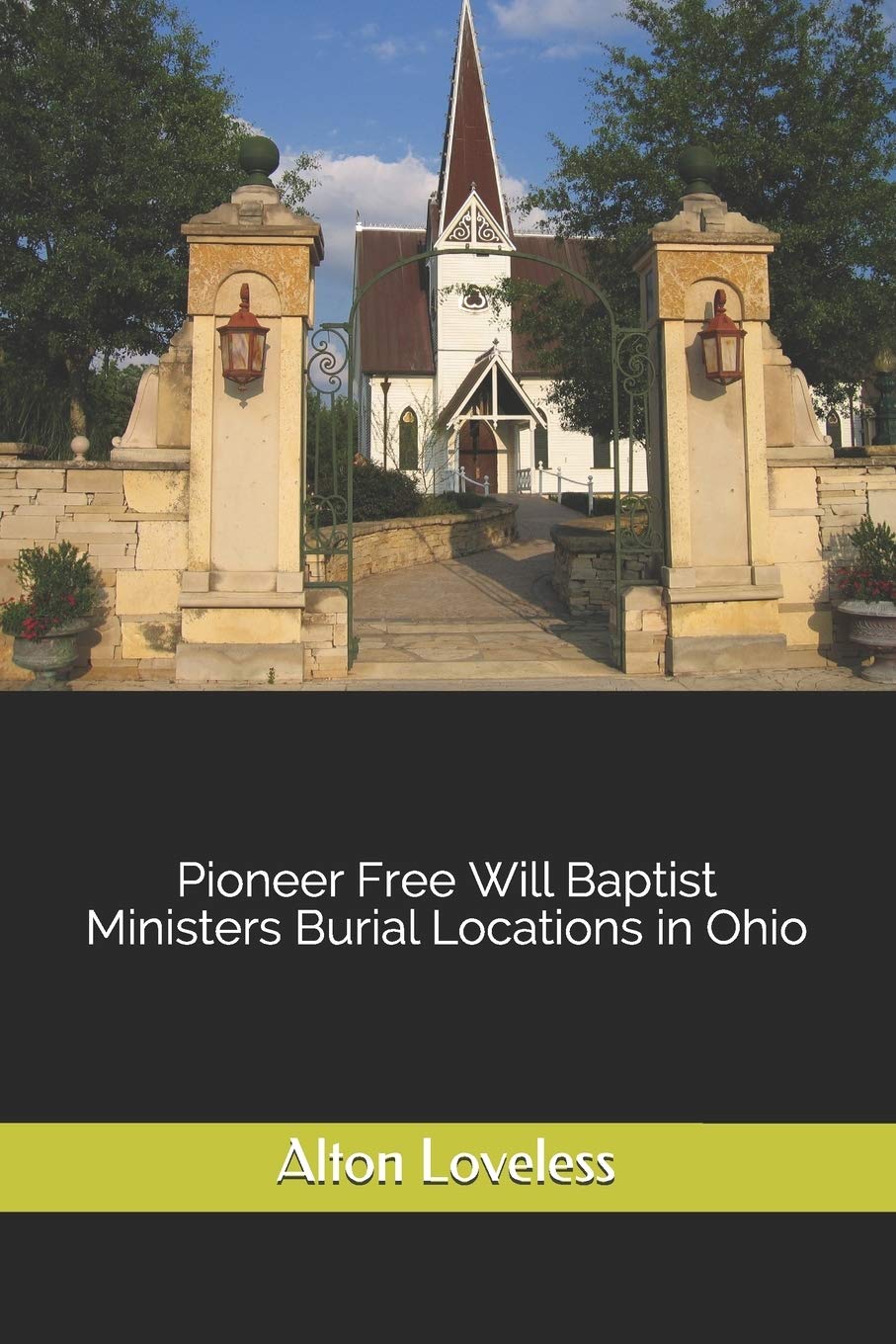 Pioneer Free Will Baptist Ministers Burial Locations in Ohio Reference Books